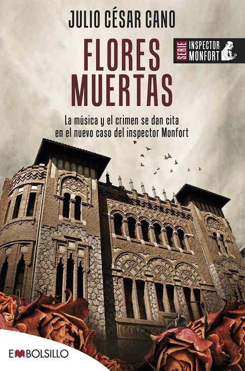 Flores muertas "(La música y el crimen se dan cita en el nuevo caso del inspector Monfort - 4)". 