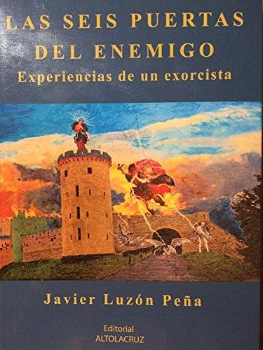 Las seis puertas del enemigo "Experiencias de un exorcista".