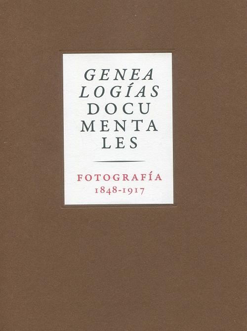 Genealogías documentales "Fotografía 1848-1917". 