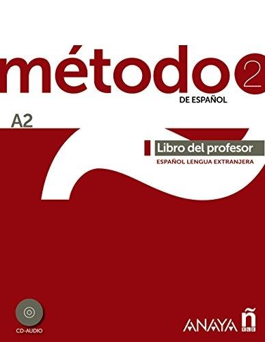 Método 2 de español. Libro del Profesor A2. 