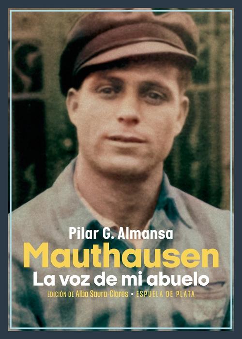 Mauthausen. La voz de mi abuelo. 