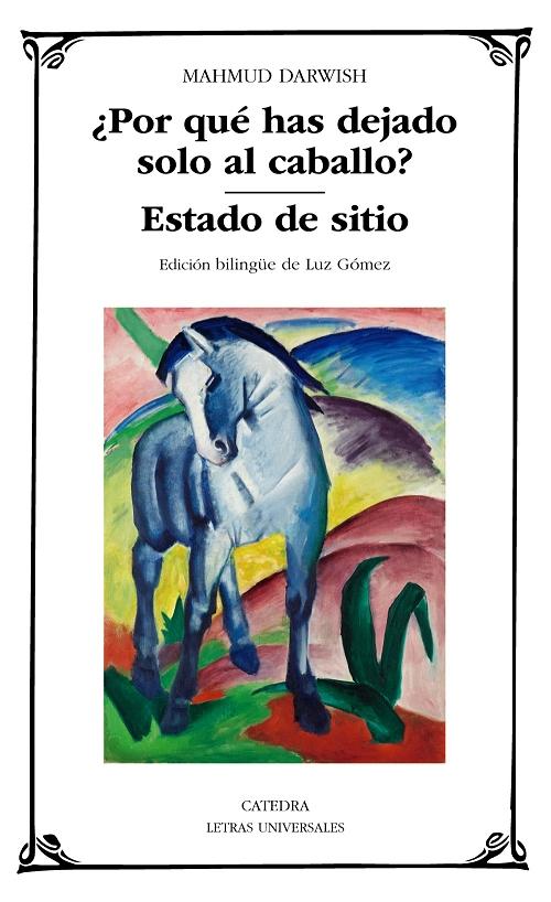 ¿Por qué has dejado solo al caballo? / Estado de sitio