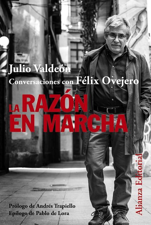 La razón en marcha "Conversaciones con Félix Ovejero"