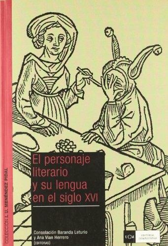 El personaje literario y su lengua en el siglo XVI