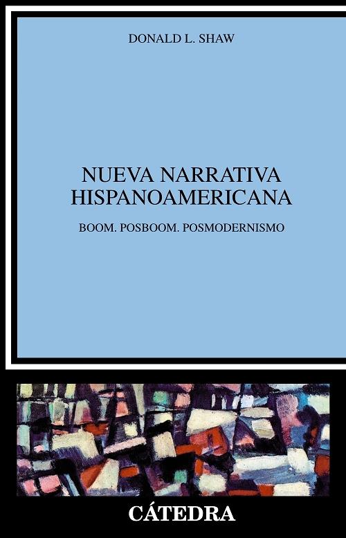 Nueva narrativa hispanoamericana "Boom, Posboom, Posmodernismo"