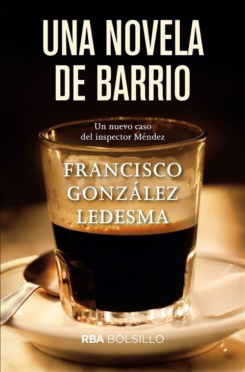 Una novela de barrio "(Serie Inspector Méndez - 9)". 