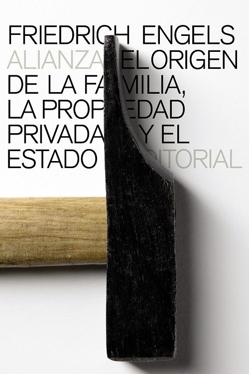 El origen de la familia, la propiedad privada y el estado. 