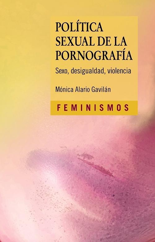 Política sexual de la pornografía "Sexo, desigualdad, violencia". 