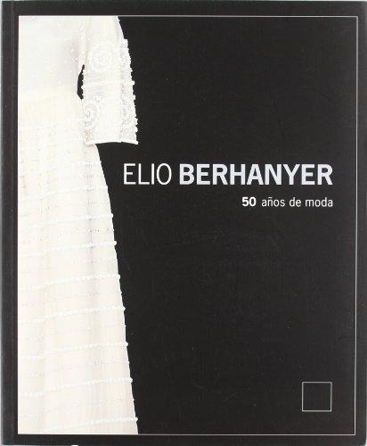 Elio Berhanyer. 50 años de moda