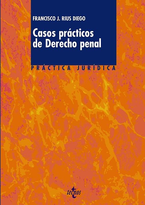 Casos prácticos de derecho penal. 