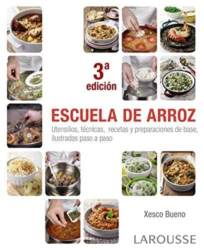 Escuela de arroz "Utensilios, técnicas, recetas y preparaciones de base ilustradas paso a paso". 