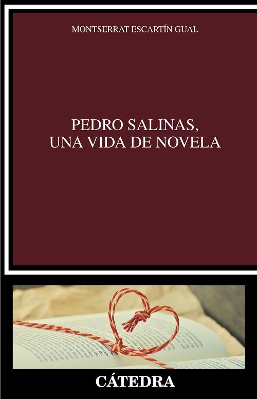 Pedro Salinas: una vida de novela. 