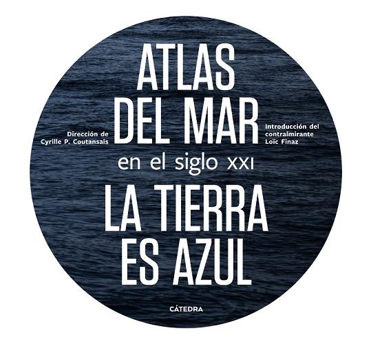 Atlas del mar en el siglo XXI "La Tierra es azul". 