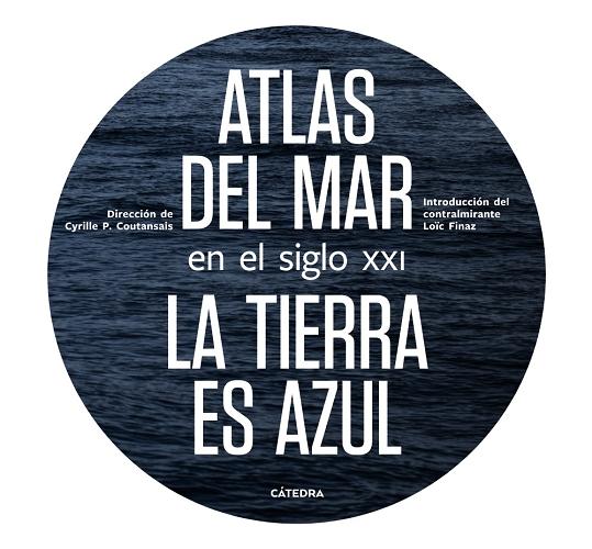 Atlas del mar en el siglo XXI "La Tierra es azul"