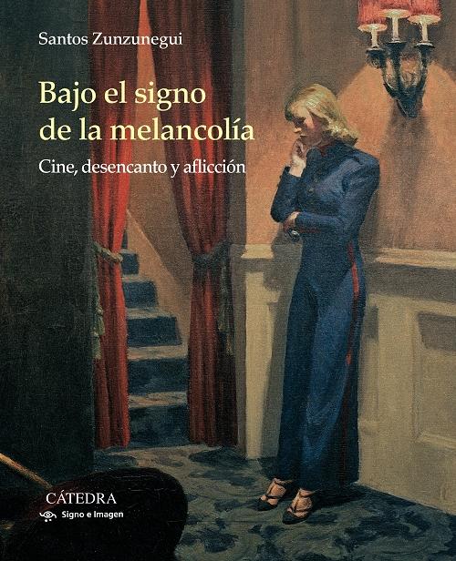 Bajo el signo de la melancolía "Cine, desencanto y aflicción". 