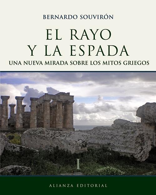 El rayo y la espada - I "Una nueva mirada sobre los mitos griegos". 