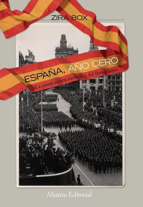 España, año cero "La construcción simbólica del franquismo"