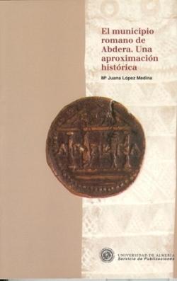 El Municipio romano de Abdera. Una aproximación histórica. 