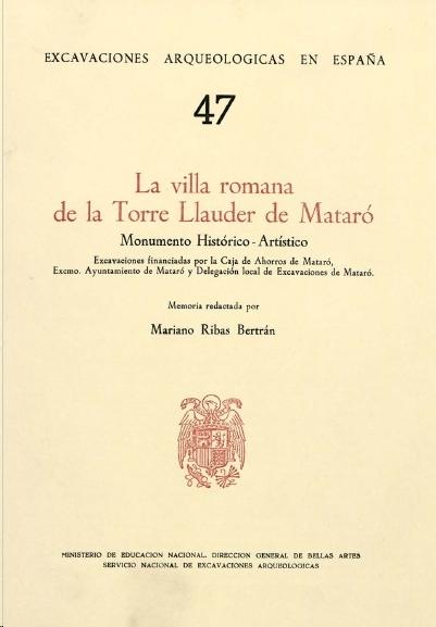 La Villa Romana de Torre Llauder de Mataro "Monumento histórico-artístico"