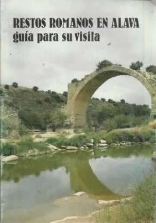 Restos romanos en Alava "Guía para su visita". 