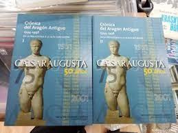 Crónica del Aragón Antiguo. De la Prehistoria a la Alta Edad Media (1994-1998) - (2 Vols.) "(Cincuentenario de Caesaraugusta)"