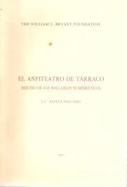 El anfiteatro de Tárraco.  "Estudio de los hallazgos epigráficos"