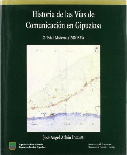 Historia de las vías de comunicación en Gipuzkoa Vol.2 "Edad Moderna 2 (15001833)"