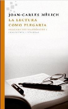 La lectura como plegaria "Fragmentos filosóficos - 1". 