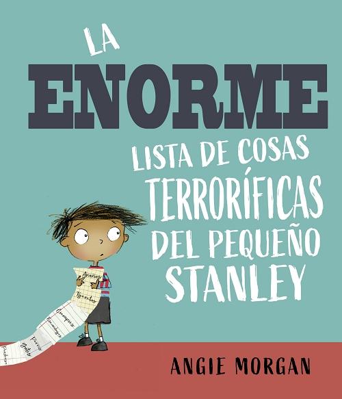 La enorme lista de cosas terroríficas del pequeño Stanley. 