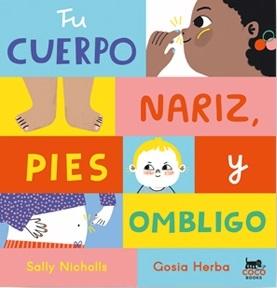 Tu cuerpo: nariz, pies y ombligo