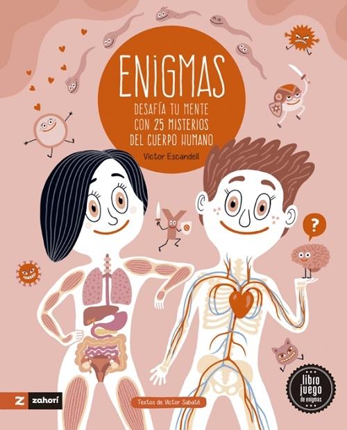 Enigmas. Desafía tu mente con 24 misterios del cuerpo humano. 