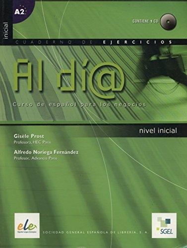 Al día. Cuaderno de ejercicios. Nivel inicial (+ CD) "Curso de español para los negocios. Nivel A2"