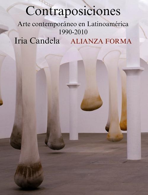 Contraposiciones "Arte contemporáneo en Latinoamérica, 1990-2010". 