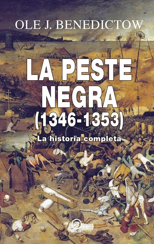 La Peste Negra (1346-1353) "La historia completa". 