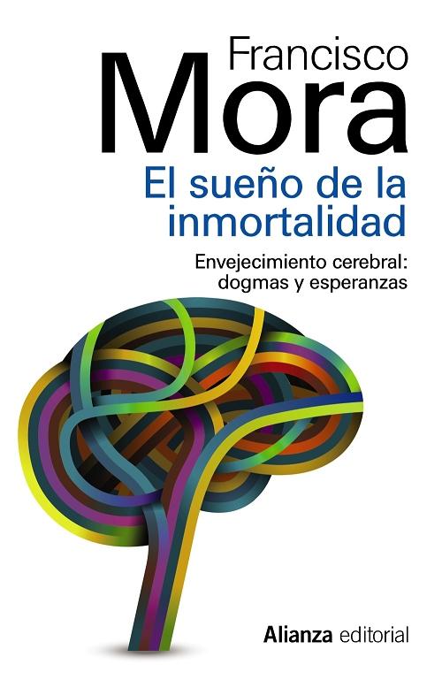 El sueño de la inmortalidad "Envejecimiento cerebral: dogmas y esperanzas". 