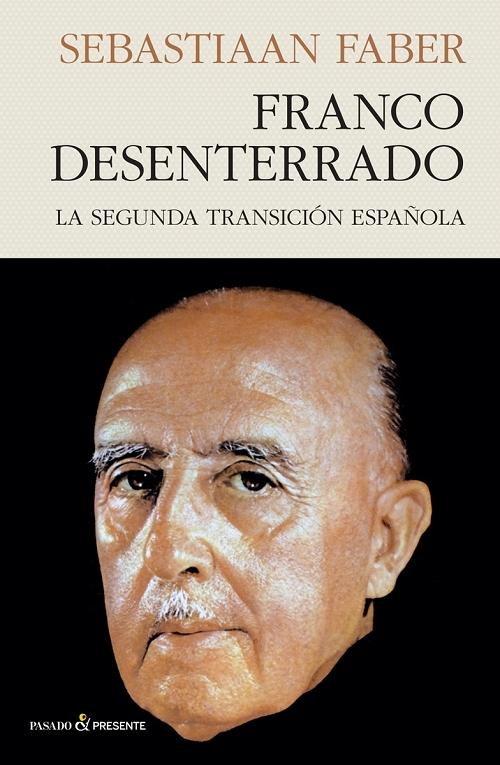 Franco desenterrado "La segunda transición española". 