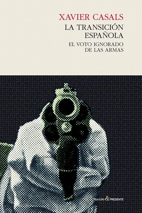 La transición española "El voto ignorado de las armas"