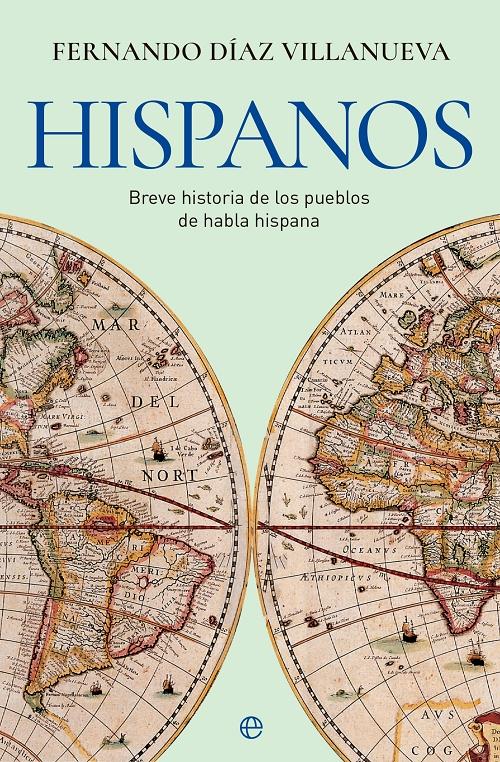 Hispanos "Breve historia de los pueblos de habla hispana". 