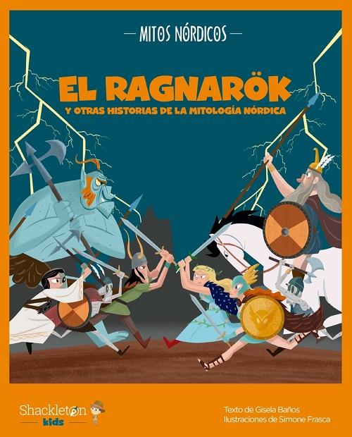 El Ragnarök y otras historias de la mitología nórdica "Mitos nórdicos (Mitología para niños)"