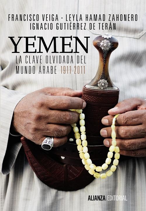 Yemen. La clave olvidada del mundo árabe, 1911-2011. 