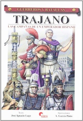 Trajano. Las campañas de un emperador hispano.