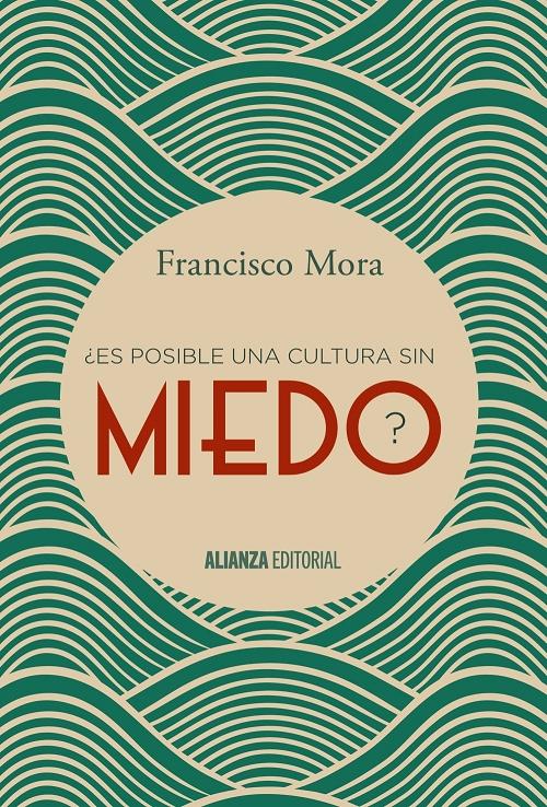 ¿Es posible una cultura sin miedo?. 