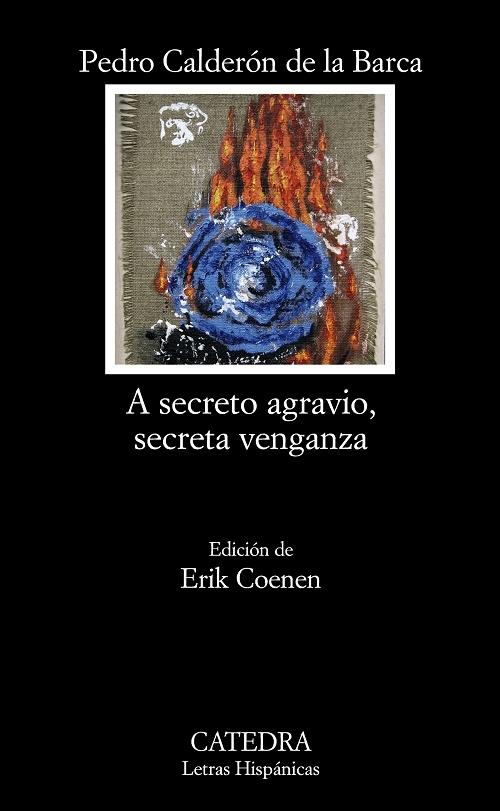 A secreto agravio, secreta venganza. 