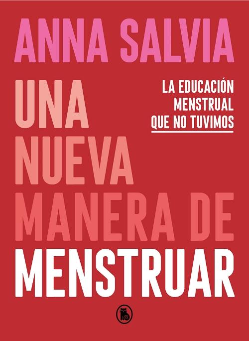 Una nueva manera de menstruar "La educación menstrual que no tuvimos"