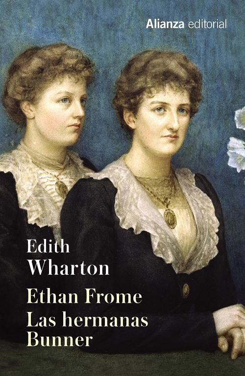 Ethan Frome / Las hermanas Bunner. 