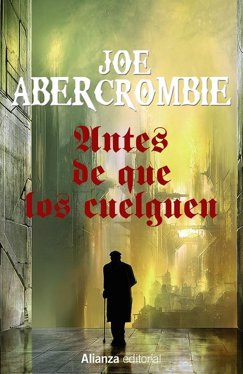 Antes de que los cuelguen "(La Primera Ley - Libro II)". 