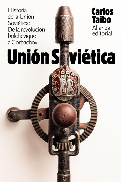 Historia de la Unión Soviética "De la revolución bolchevique a Gorbachov".