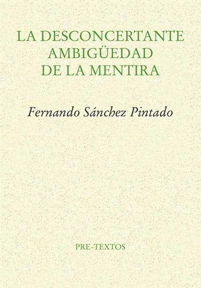 La desconcertante ambigüedad de la mentira