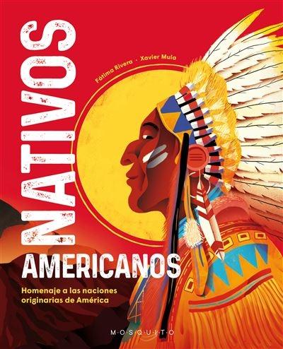 Nativos americanos "Homenaje a las naciones originarias de América".