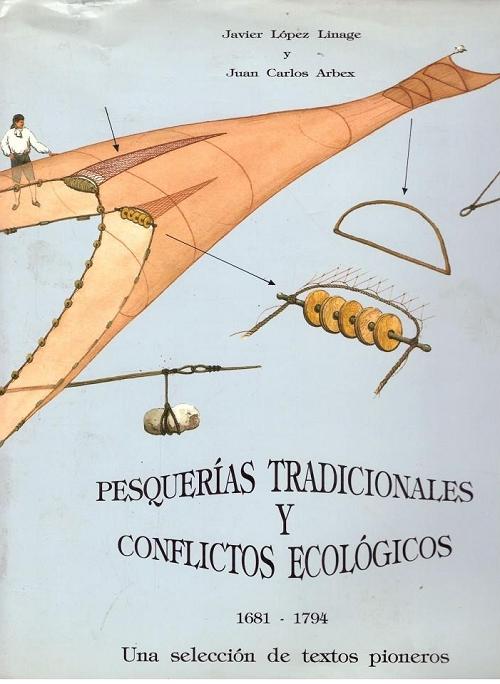 Pesquerías tradicionales y conflictos ecológicos "Una selección de textos pioneros, 1681-1794". 